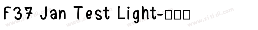 F37 Jan Test Light字体转换